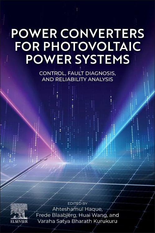 Power Converters for Photovoltaic Power Systems: Control, Fault Diagnosis, and Reliability Analysis