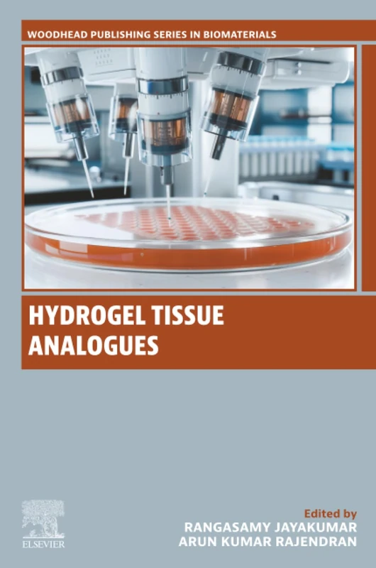 Hydrogel Tissue Analogues (Woodhead Publishing Series in Biomaterials)