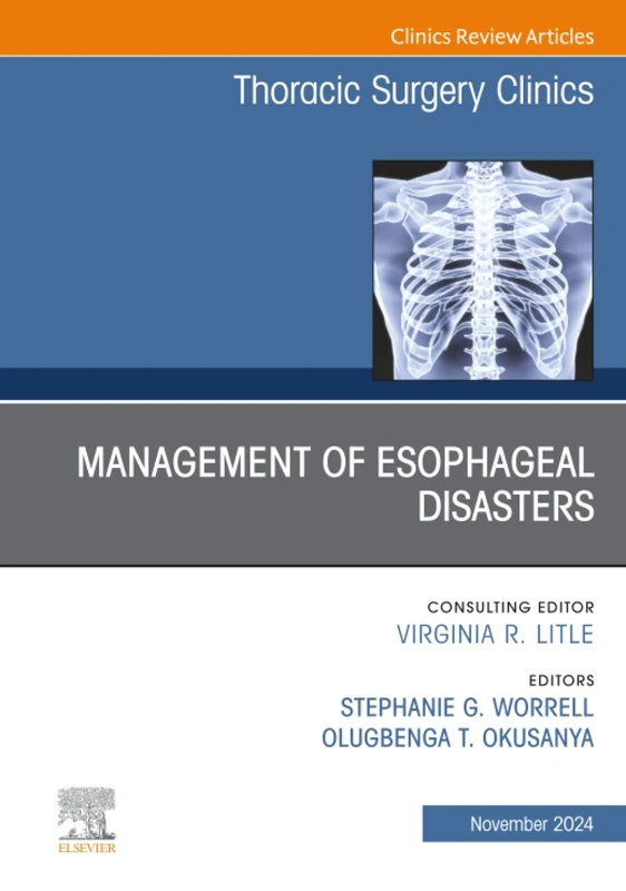 Management of Esophageal Disasters, An Issue of Thoracic Surgery Clinics: Volume 34-4 (The Clinics: Surgery, Volume 34-4) - Image 1