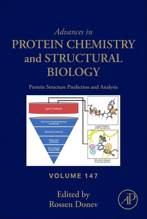 Protein Structure Prediction and Analysis (Volume 147) (Advances in Protein Chemistry and Structural Biology, Volume 147)
