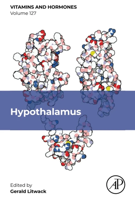 Hypothalamus: Volume 127 (Vitamins and Hormones, Volume 127)