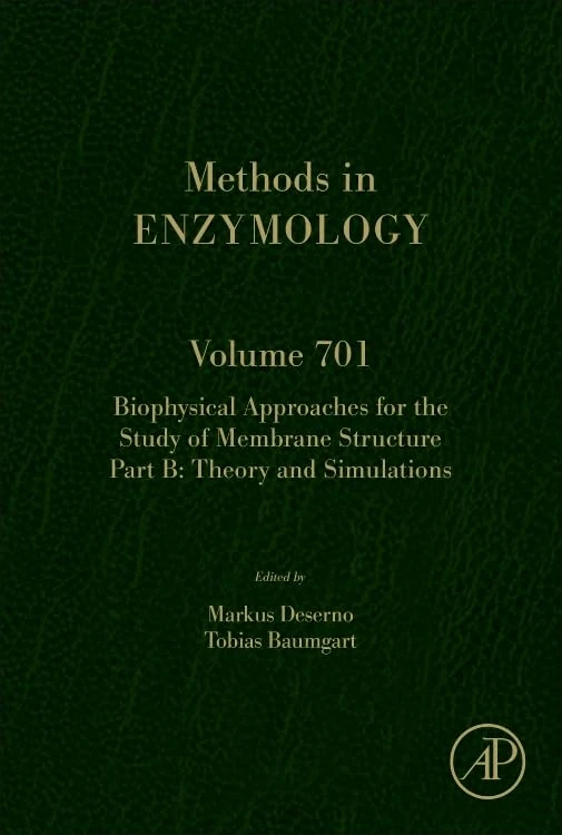Biophysical Approaches for the Study of Membrane Structure Part B (Volume 701) (Methods in Enzymology, Volume 701)