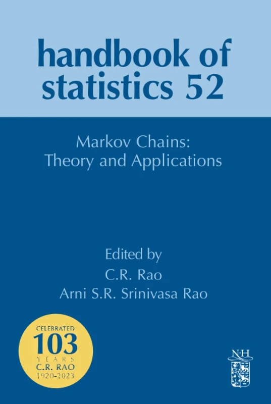Markov Chains: Theory and Applications: Volume 52 (Handbook of Statistics, Volume 52)