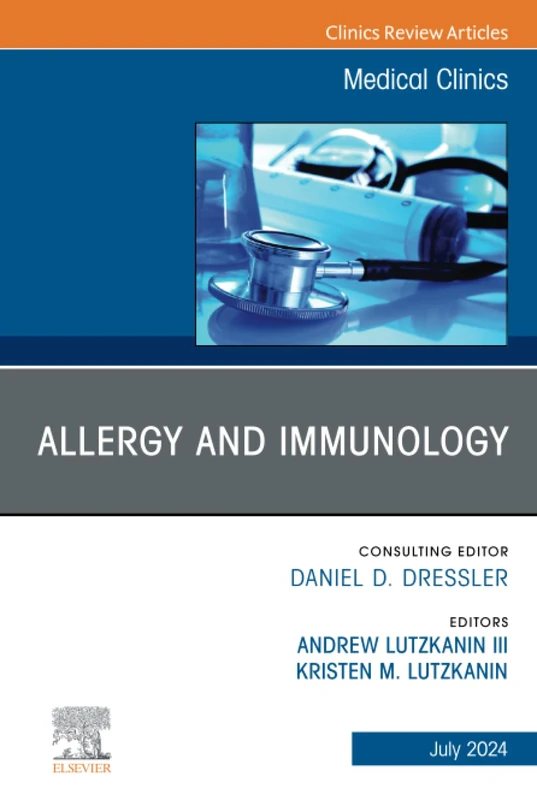 Allergy and Immunology, An Issue of Medical Clinics of North America: Volume 108-4 (The Clinics: Internal Medicine, Volume 108-4)