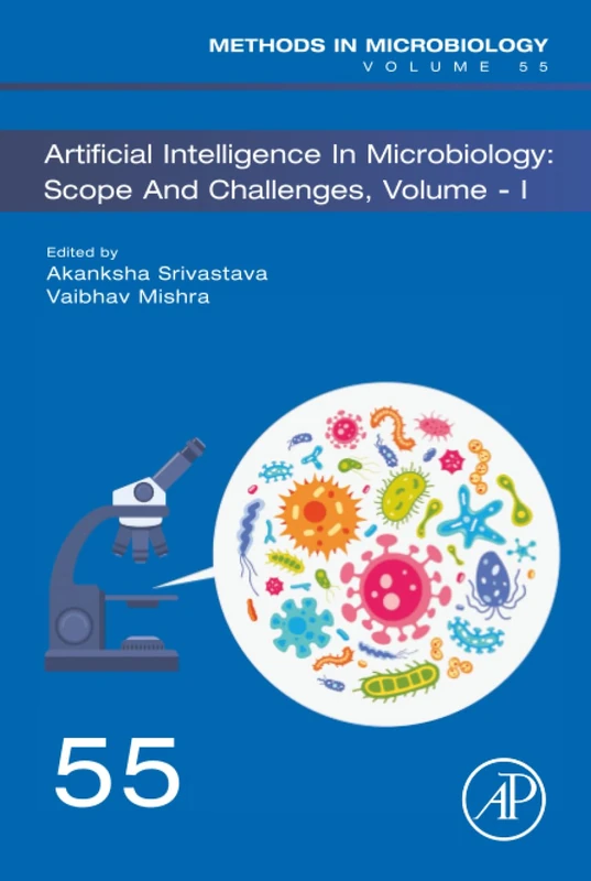 Artificial Intelligence in Microbiology: Scope and Challenges Volume 1: Volume 55 (Methods in Microbiology, Volume 55)