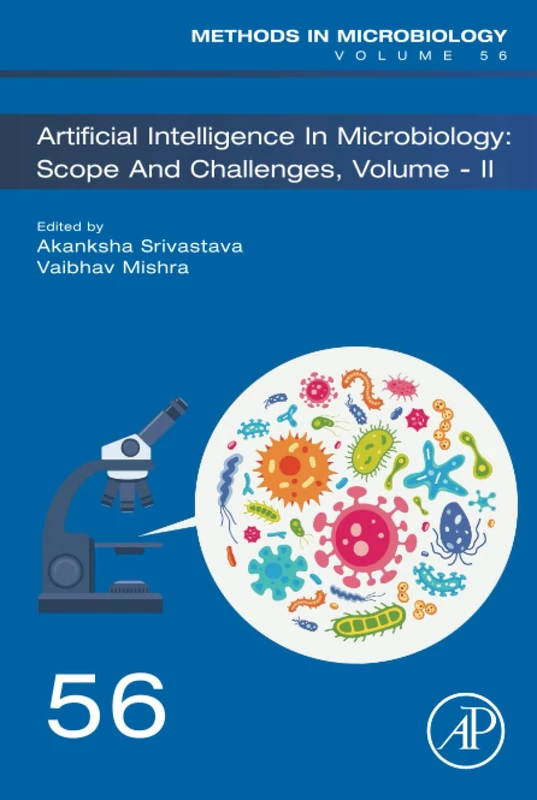 Artificial Intelligence in Microbiology: Scope and Challenges volume-II: Volume 56 (Methods in Microbiology, Volume 56)
