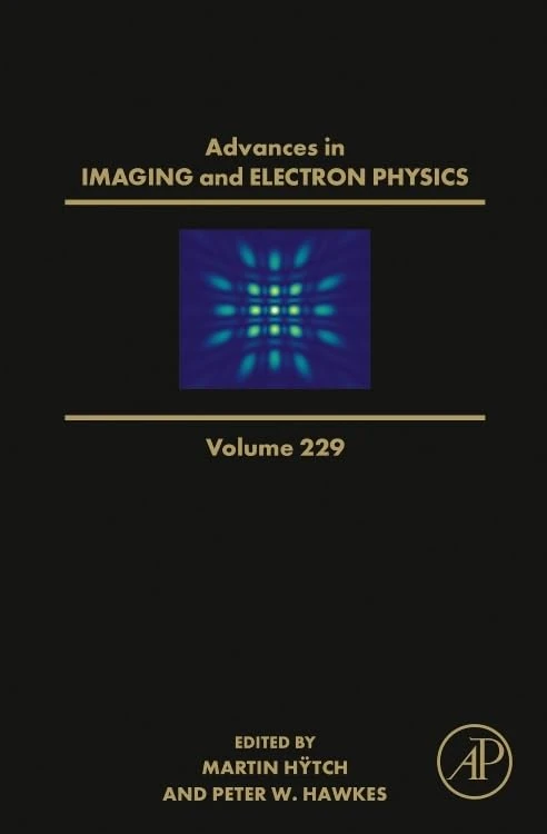 Advances in Imaging and Electron Physics (Volume 229)