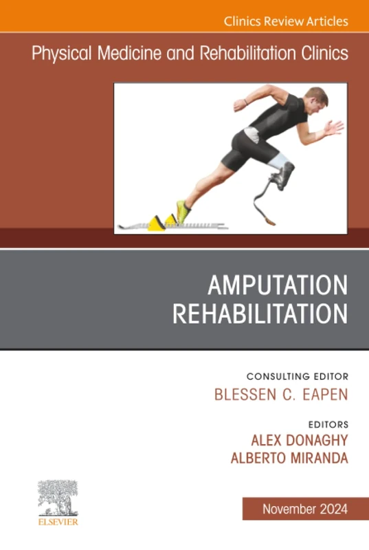 Amputation Rehabilitation, An Issue of Physical Medicine and Rehabilitation Clinics of North America: Volume 35-4 (The Clinics: Radiology, Volume 35-4) - Image 1