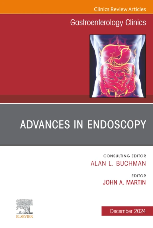 Advances in Endoscopy, An Issue of Gastroenterology Clinics of North America: Volume 53-4 (The Clinics: Internal Medicine, Volume 53-4)