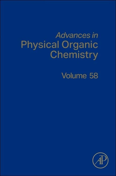 Advances in Physical Organic Chemistry (Volume 58)