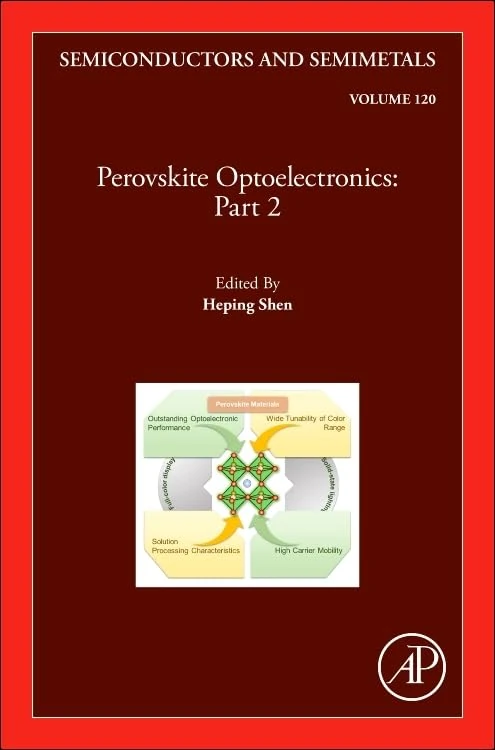 Perovskite Optoelectronics: Part 2 (Volume 120) (Semiconductors and Semimetals, Volume 120)