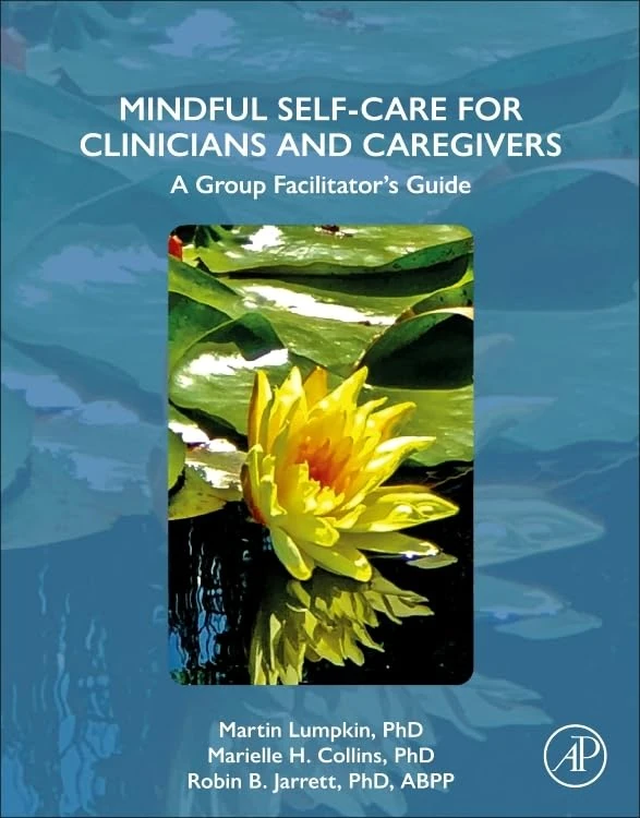 Academic Press - Mindful Self-Care for Clinicians and Caregivers