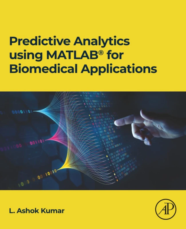 Predictive Analytics using MATLAB(R) for Biomedical Applications (Clinical and Medical Innovation)