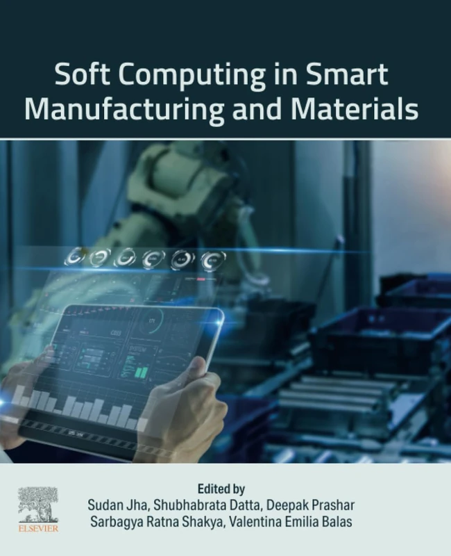 Elsevier Soft Computing in Smart Manufacturing and Materials