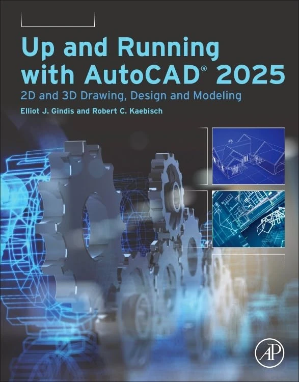 Up and Running with AutoCAD® 2025: 2D and 3D Drawing, Design and Modeling (Clinical and Medical Innovation)