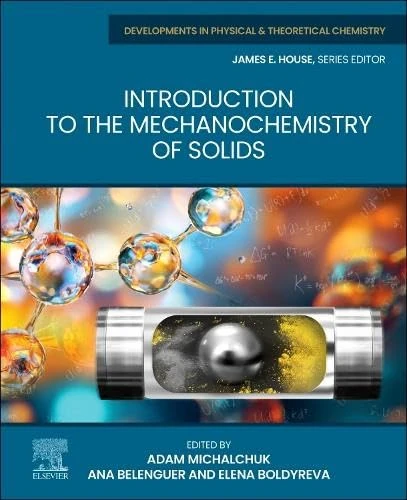 Introduction to the Mechanochemistry of Solids (Developments in Physical & Theoretical Chemistry)