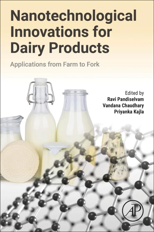 Nanotechnological Innovations for Dairy Products: Applications from Farm to Fork