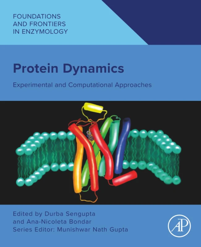 Protein Dynamics: Experimental and Computational Approaches (Foundations and Frontiers in Enzymology)