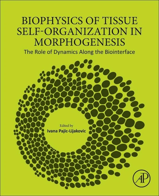 Biophysics of Tissue Self-Organization - Academic Press Book