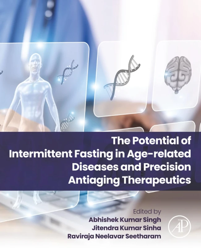 The Potential of Intermittent Fasting in Age-related Diseases and Precision Anti-aging Therapeutics