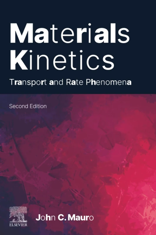 Elsevier Materials Kinetics: Transport and Rate Phenomena Book