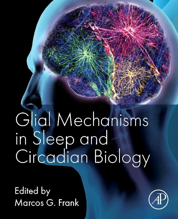 Academic Press - Glial Mechanisms in Sleep and Circadian Biology
