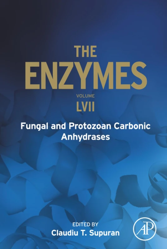 Fungal and Protozoan Carbonic Anhydrases: Volume 57 (The Enzymes, Volume 57)