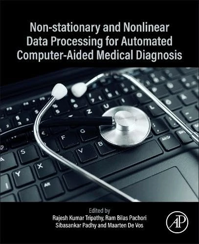 Non-Stationary and Nonlinear Data Processing for Automated Computer-Aided Medical Diagnosis