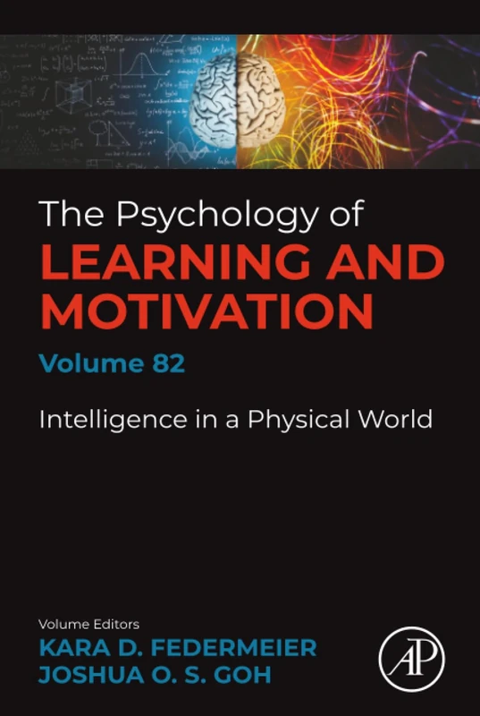 Intelligence in a Physical World: Volume 82 (Psychology of Learning and Motivation, Volume 82)
