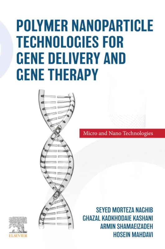 Polymer Nanoparticle Technologies for Gene Delivery and Gene Therapy (Micro and Nano Technologies)