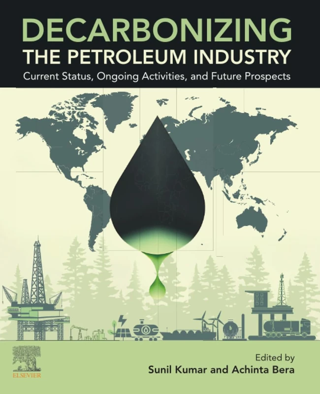 Elsevier Decarbonizing the Petroleum Industry Book