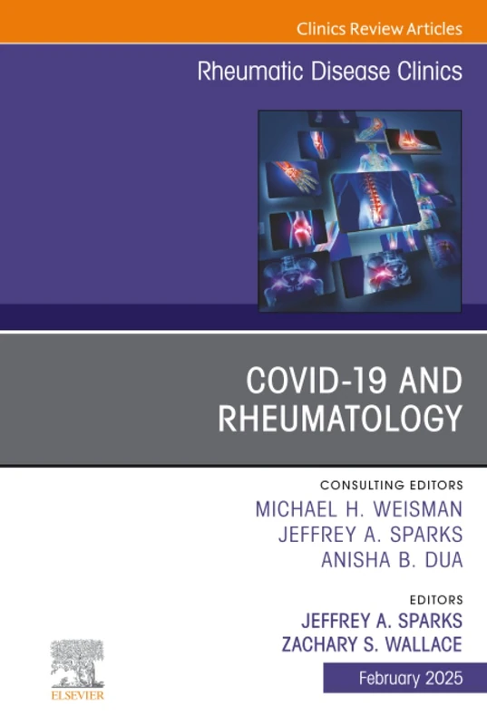 Covid-19, An Issue of Rheumatic Disease Clinics of North America: Volume 51-1 (The Clinics: Internal Medicine, Volume 51-1)