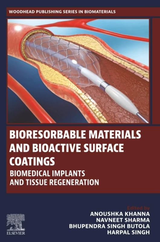 Bioresorbable Materials and Bioactive Surface Coatings: Biomedical Implants and Tissue Regeneration (Woodhead Publishing Series in Biomaterials)