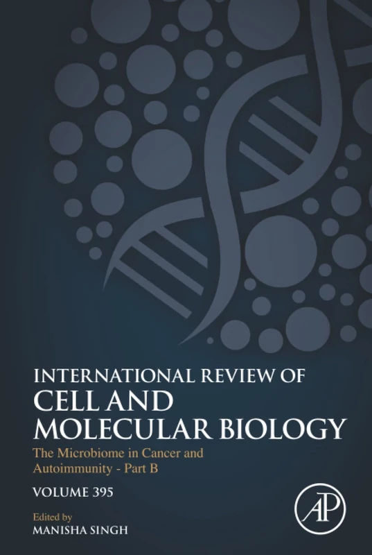 The Microbiome in Cancer and Autoimmunity - Part B: Volume 395 (International Review of Cell and Molecular Biology, Volume 395)