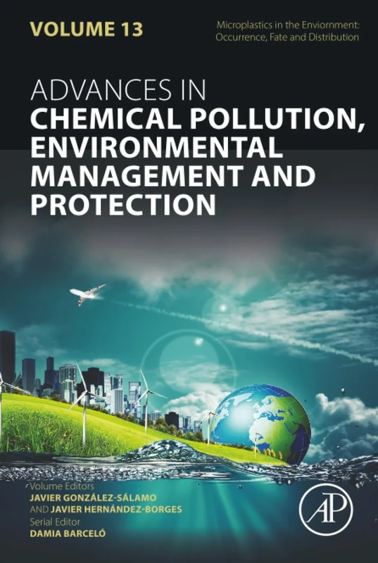Microplastics in the Environment: Occurrence, Fate and Distribution: Volume 13 (Advances in Chemical Pollution, Environmental Management and Protection, Volume 13)