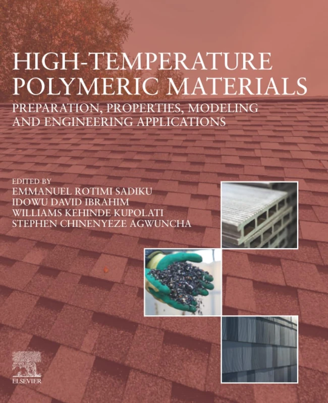 High-Temperature Polymeric Materials: Preparation, Properties, Modeling and Engineering Applications