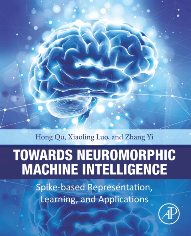 Towards Neuromorphic Machine Intelligence - Academic Press Book