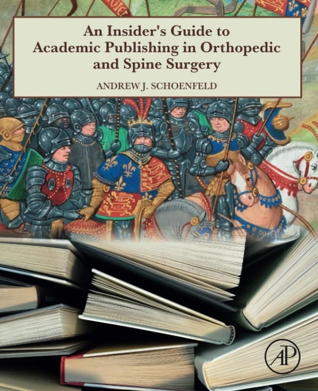 An Insider's Guide to Academic Publishing in Orthopaedic and Spine Surgery