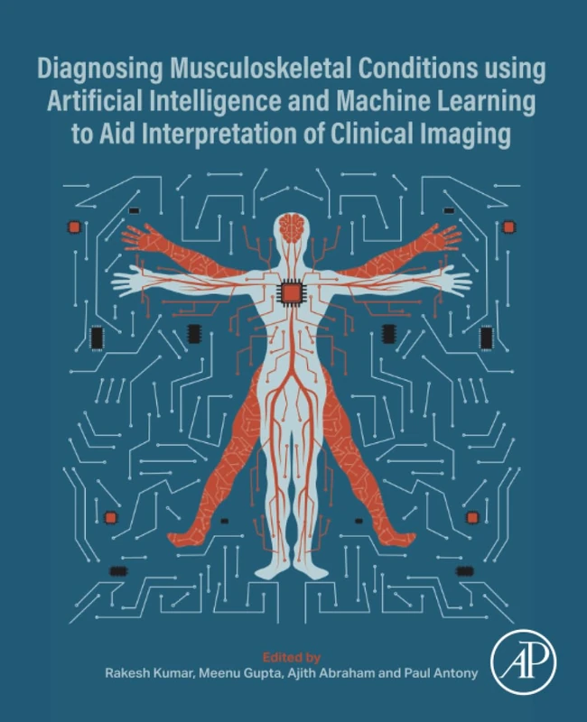 Diagnosing Musculoskeletal Conditions using Artificial Intelligence and Machine Learning to Aid Interpretation of Clinical Imaging (Advanced Topics in Biomaterials)