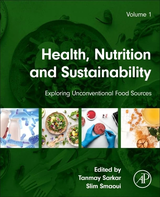 Health, Nutrition, and Sustainability: Exploring Unconventional Food Sources Volume 1