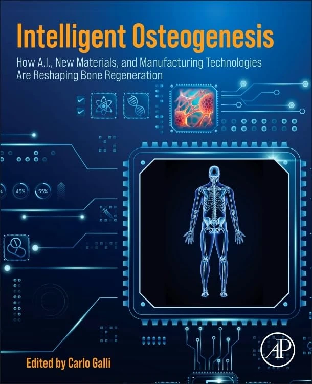 INTELLIGENT OSTEOGENESIS: How A.I., New Materials, and Manufacturing Technologies Are Reshaping Bone Regeneration