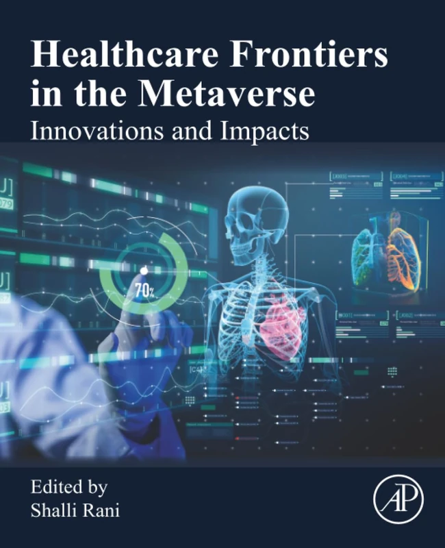 Academic Press - Healthcare Frontiers in the Metaverse Book