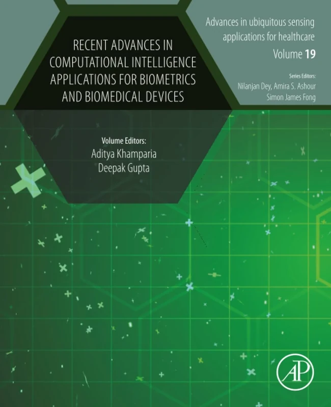 Recent Advances in Computational Intelligence Applications for Biometrics and Biomedical Devices (Advances in ubiquitous sensing applications for healthcare)