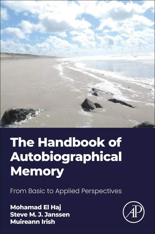 The Handbook of Autobiographical Memory: From Basic to Applied Perspectives