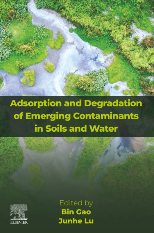 Adsorption and Degradation of Emerging Contaminants in Soils and Water