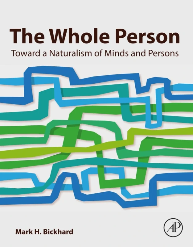 The Whole Person: Toward a Naturalism of Minds and Persons