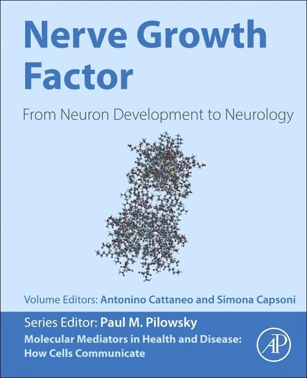 NERVE GROWTH FACTOR: From Neuron Development to Neurology (Molecular Mediators in Health and Disease: How Cells Communicate)