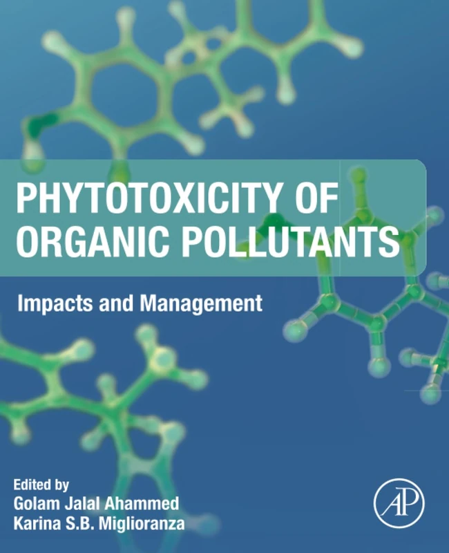 Phytotoxicity of Organic Pollutants: Impacts and Management