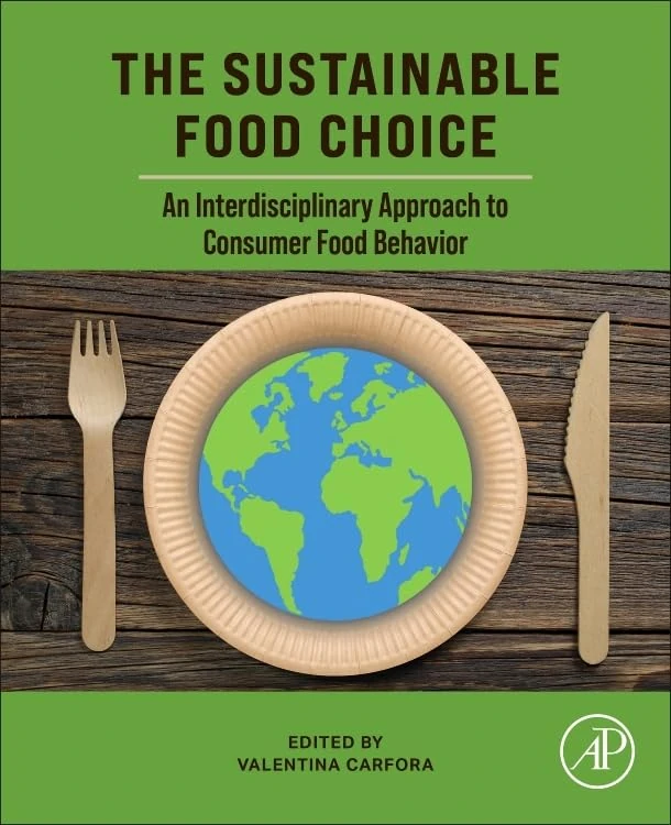 The Sustainable Food Choice: An Interdisciplinary Approach to Consumer Food Behavior