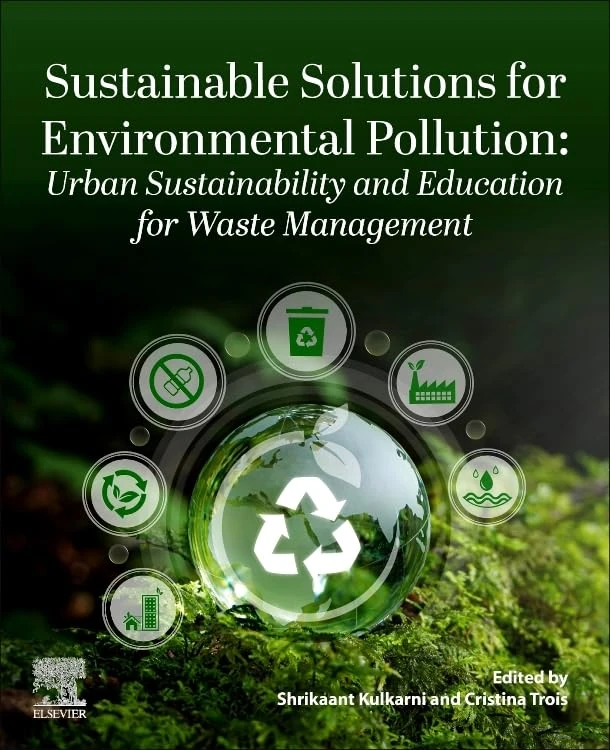 Sustainable Solutions for Environmental Pollution: Urban Sustainability and Education for Waste Management: Urban Sustainability and Education for Waste Management